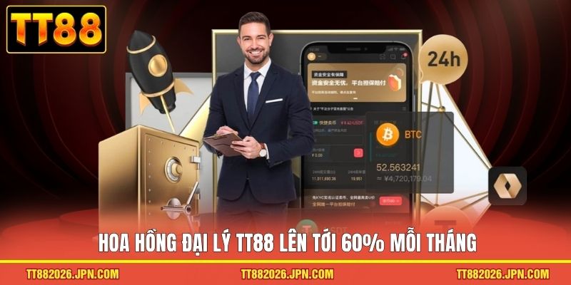 Đại Lý TT88 1 Hoa hồng đại lý TT88 lên tới 60% mỗi tháng
