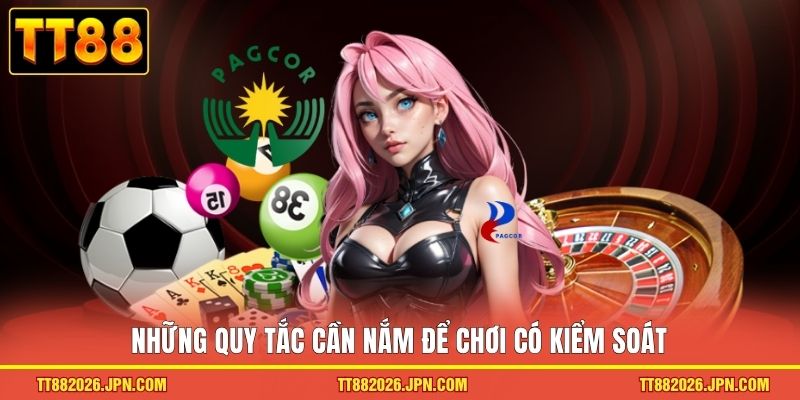 Chơi Có Trách Nhiệm TT88 2 Những quy tắc cần nắm để chơi có kiểm soát